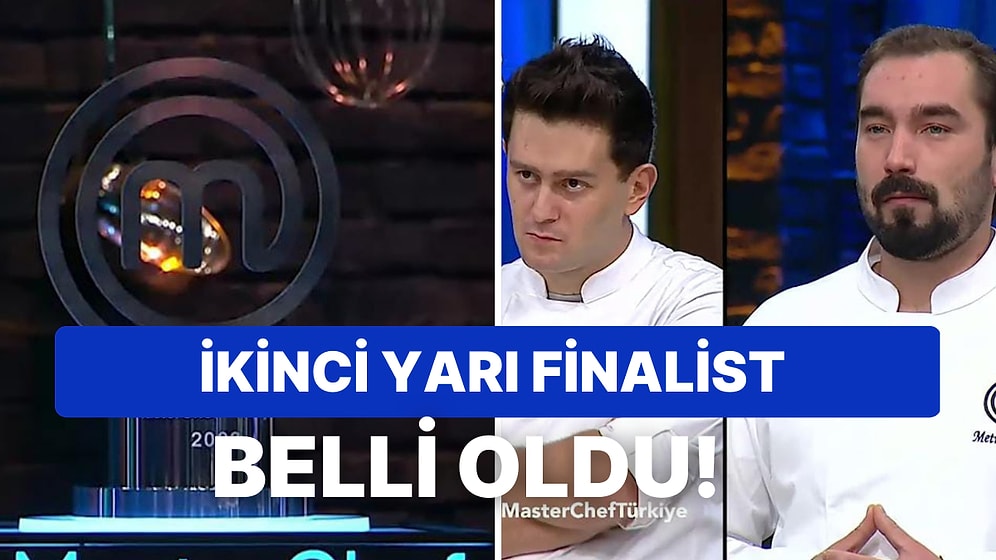 MasterChef Türkiye'de Yarı Final Heyecanı Devam Ediyor: Yarı Finale Yükselen İkinci İsim Kim Oldu?