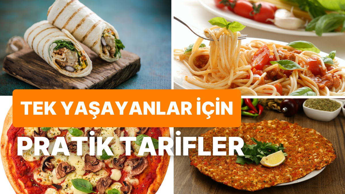 Tek Yaşayanlar İçin Birbirinden Lezzetli Ve Pratik Yemek Tarifleri