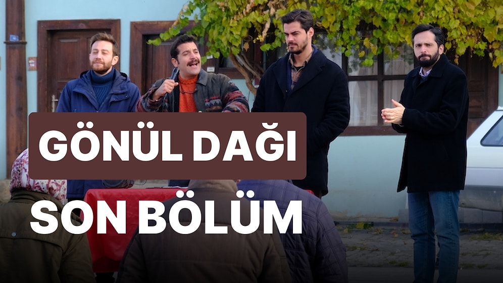 Gönül Dağı 81. Bölüm İzleme Ekranı: Gönül Dağı Son Bölüm Tek Parça Full İzle