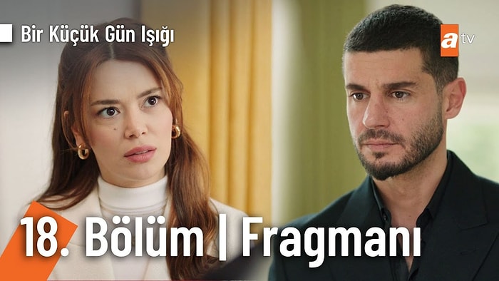 Bir Küçük Gün Işığı Yeni Bölüm Fragmanı Yayınlandı! Bir Küçük Gün Işığı 18. Bölüm Fragmanı