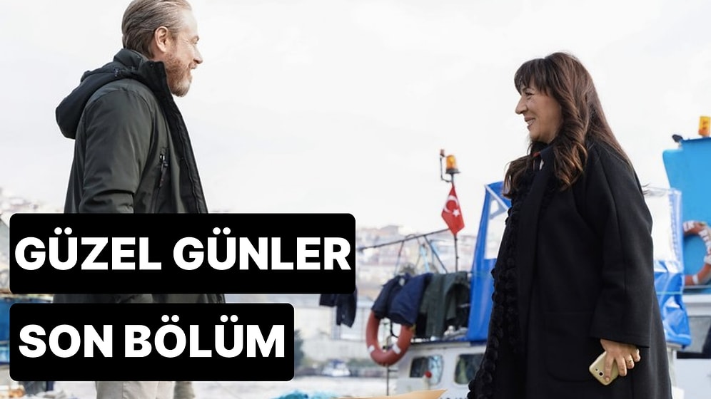 Güzel Günler 9. Bölüm Tek Parça İzleme Ekranı: Güzel Günler Son Bölüm Tek Parça Full İzle