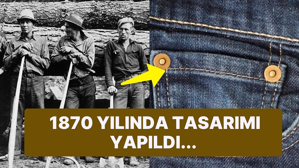 Kot Pantolonlardaki Metal Zımbaların Ne İşe Yaradığını Biliyor musunuz?