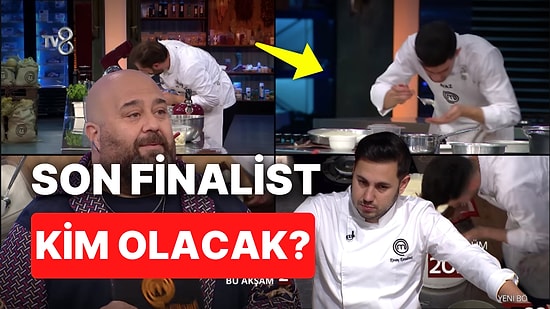 Biri Finale Biri Eve Gidecek: MasterChef Türkiye'nin Son Finalisti Kim Olacak?