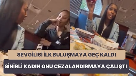 İlk Buluşmaya Geç Kalan Adamı Cezalandıran Kadın: 'Çocuklarıma da Yemek Ismarlayacaksın'