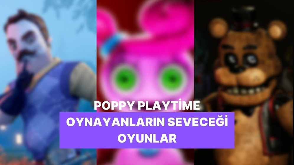 Huggy Wuggy'den Bıkanlara: Poppy Playtime Hayranlarına Korku Oyunu Önerileri