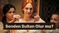 Senden Sultan Olur mu?