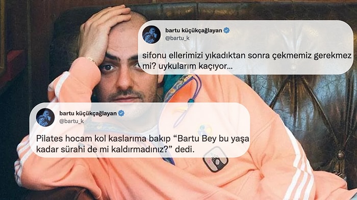 Hem Oyunculuğu Hem Müzisyenliğiyle Çokça Beğenilen Bartu Küçükçağlayan'ın Fenomenleri Kıskandıracak Tweetleri