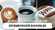 Burçların Görünce Asla Hayır Diyemeyeceği Birbirinden Lezzetli Kahveler