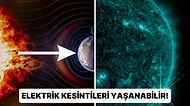 Dünya, Bir Milyar Hidrojen Bombası Gücünde Devasa Bir Güneş Fırtınasıyla Karşı Karşıya!