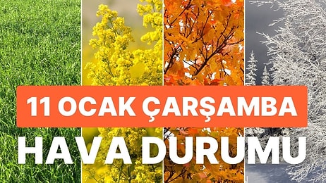 11 Ocak Çarşamba Hava Durumu: Bugün Hava Nasıl Olacak? Yağmur Yağacak mı?