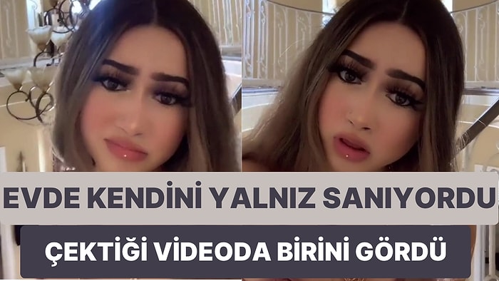 Kendini Evde Tek Başına Zannederek Video Çeken Kadının Fark Ettiği Tüyler Ürpertici Detay