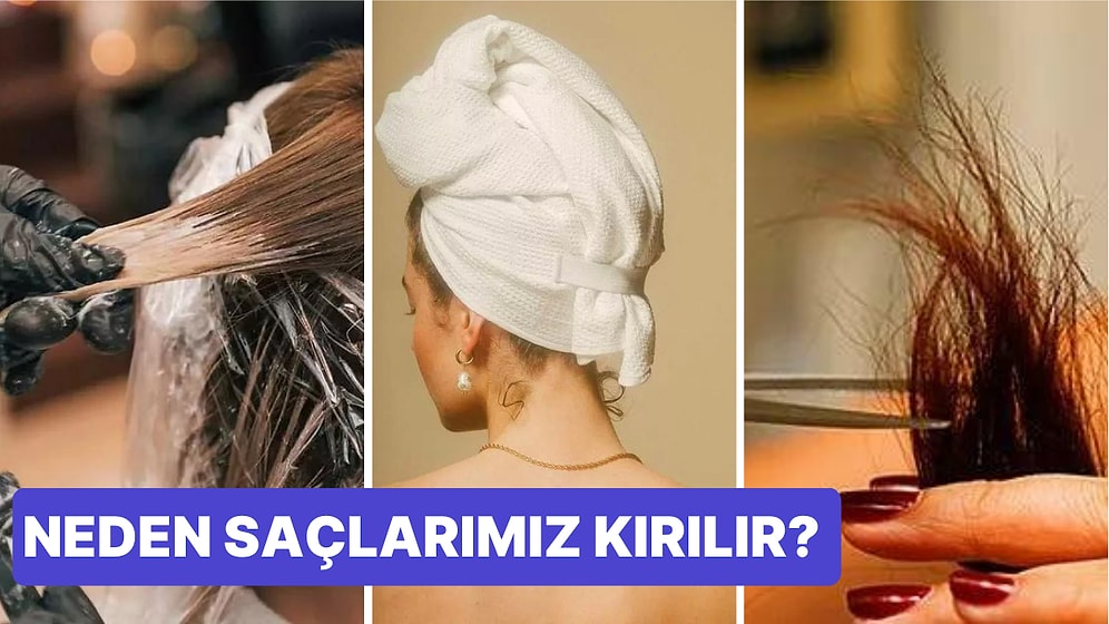 Saç Kırılmasının Nedenlerini ve Bununla Nasıl Başa Çıkacağınızı Anlatıyoruz!