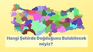 Doğduğun Şehri Tahmin Edebilecek miyiz?