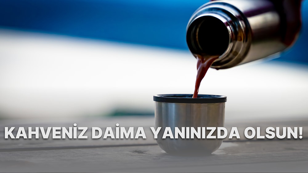 Kış Aylarının Keyfini Sıcacık İçeceklerle Çıkarmanızı Sağlayacak Kaliteli Termos Tavsiyeleri