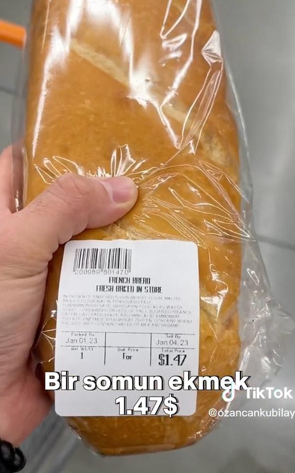 Bu somun ekmeğin fiyatı ise 1.47 dolar.