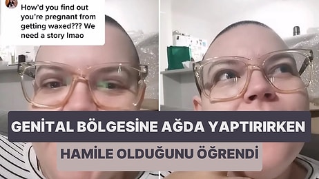 Vajinasına Ağda Yaptırırken Hamile Olduğunu Öğrenen 17 Yaşındaki Genç