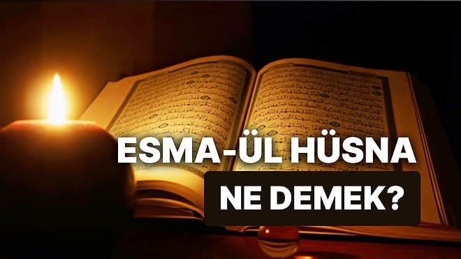 Esma-Ül Hüsna Nedir? İşte Esma-Ül Hüsna'nın Okunuşu ve Allah'ın 99 İsminin Anlamı