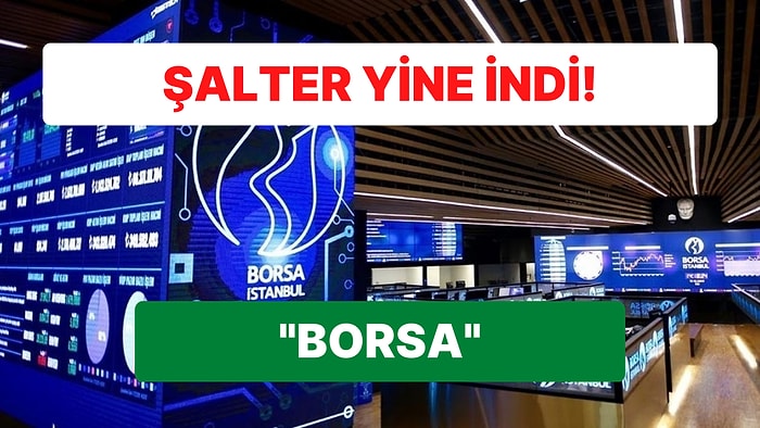 Günlerdir Trend Takip Edenlere Gelsin: Borsa Neden Düşüyor? BIST Yine Devre Kesti!