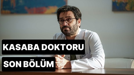 Kasaba Doktoru 31. Bölüm Tek Parça İzleme Ekranı: Kasaba Doktoru Son Bölüm Tek Parça Full İzle