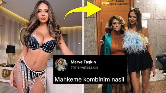 Müstehcen Paylaşımları Yüzünden Davalık Olan Merve Taşkın'ın Mahkemede Giydiği Kıyafet Herkesi Şok Etti