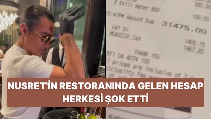 Nusret'in Dubai'deki Restoranında Az Miktarda Et Yediği Halde 160 Bin TL'lik Hesap Ödeyen Adamın Yaşadığı Şok