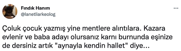 Eşine bu konuda yardım etmeyen kişilerin olması başka bir seviye bence.