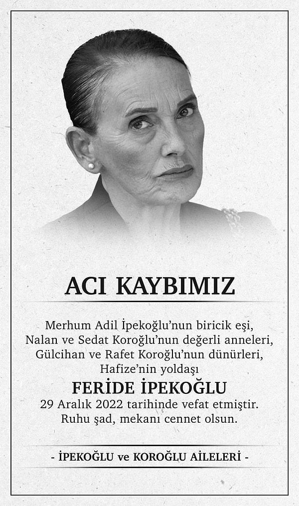 Geçtiğimiz hafta Kanal D'nin izleyenleri ekranlara kilitleyen bölüm sonrası gazetelere Feride İpekoğlu'nun ölüm ilanını vermesi ortalığı ayağa kaldırmıştı. Birçok insan Nur Sürer'in vefat ettiğini zannetmişti.