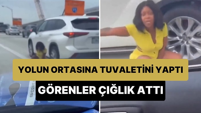 Aracını Kenara Çekip Otobanın Ortasına Tuvaletini Yapan Kadın