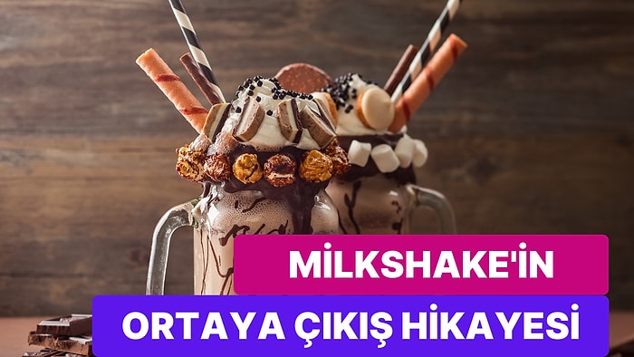 Milkshake Cinayetleri ve Milkshake'in Daha Önce Duymadığınız İlginç Hikayesi