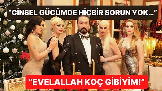 Adnan Oktar'ın Duruşma Görüntüleri Ortaya Çıktı: "Cinsel Gücümde Hiçbir Sorun Yok, Evelallah Koç Gibiyim!"