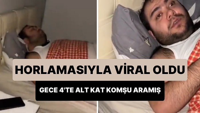 Horlaması ile Alt Kat Komşusunu Uyandıran Adamın Viral Olan Anları