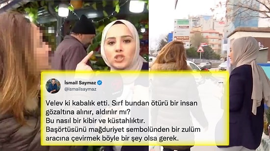 Başörtülü Muhabire 'Kafan Hava Alsın' Dediği İddiasıyla Gözaltına Alınan Kadın Sosyal Medyanın Gündeminde!
