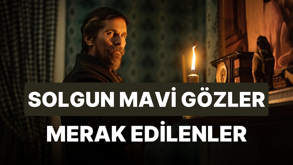 Christian Bale'in Netflix Filmi Solgun Mavi Gözler'in Konusu Nedir? Oyuncuları Kimlerdir, IMDB Puanı Kaç?