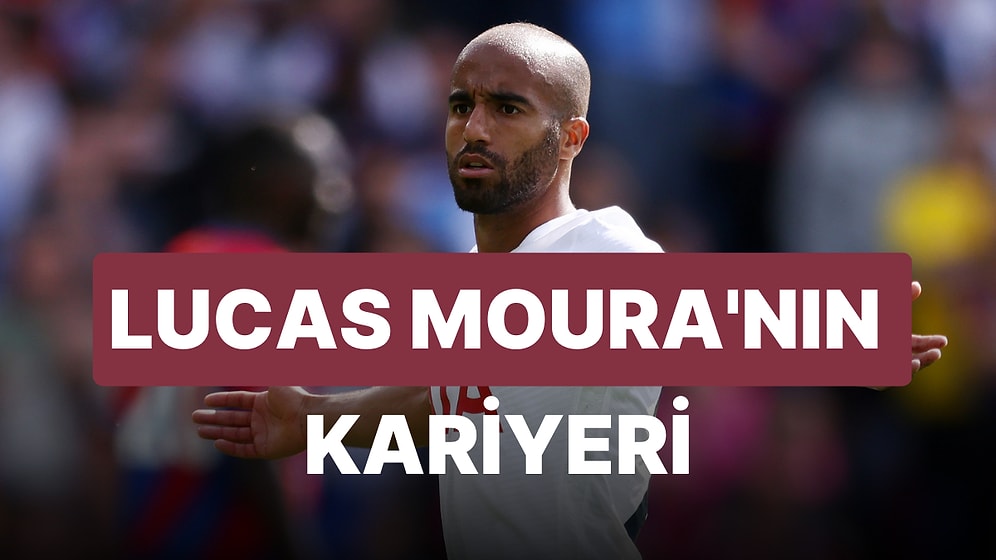 Fenerbahçe ve Galatasaray ile Adı Geçen Lucas Moura Kimdir? Lucas Moura Kaç Yaşında, Hangi Takımlarda Oynadı?