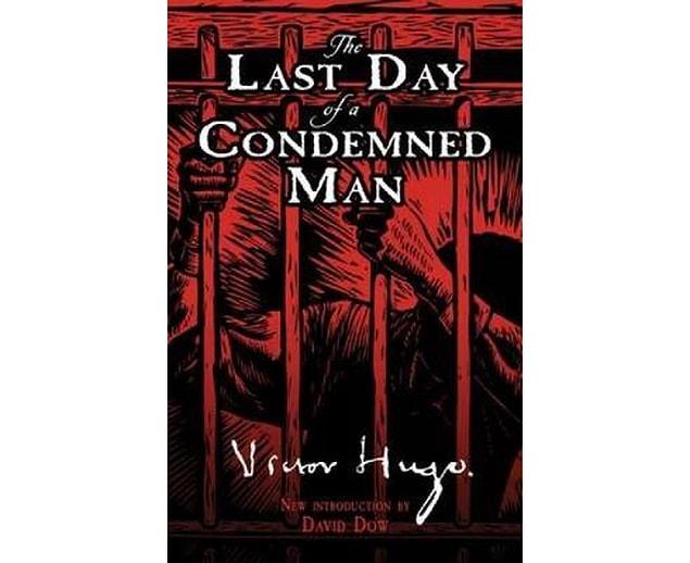 6. Victor Hugo- The Last Day of a Condemned Man