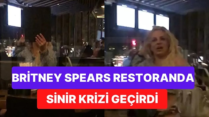 Restoranda Gizli Gizli Çekildiğini Fark Eden Britney Spears Sinir Krizi Geçirdi