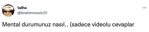 Geçtiğimiz günlerde Twitter'da yapılan 'mental durum' paylaşımına cevap yağdı.