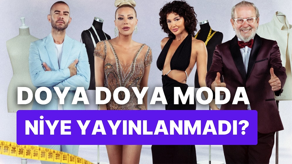 Doya Doya Moda Neden Yok? Doya Doya Moda Saati mi Değişti, Bitti mi?