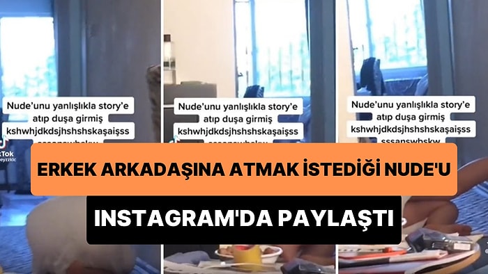 Erkek Arkadaşına Atmak İstediği Nude Fotoğrafı Yanlışlıkla Instagram Story'sinde Paylaşıp Duşa Giren Kadın