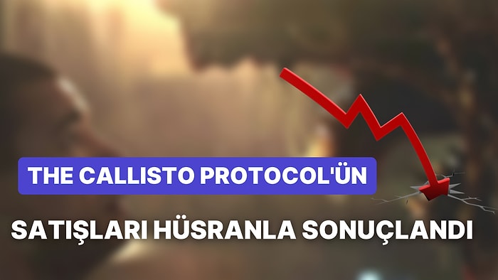 Yılın En Çok Beklenen İsimlerinde The Callisto Protocol, Maliyetini Bile Karşılayamadı