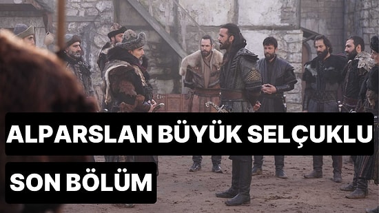 Alparslan Büyük Selçuklu 42. Bölüm Tek Parça İzleme Ekranı: Alparslan Büyük Selçuklu Son Bölüm Full İzle