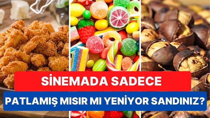 Dünyanın Farklı Ülkelerinde Sinema Salonlarında Tercih Edilen Atıştırmalıkları Öğrenince Çok Şaşıracaksınız!