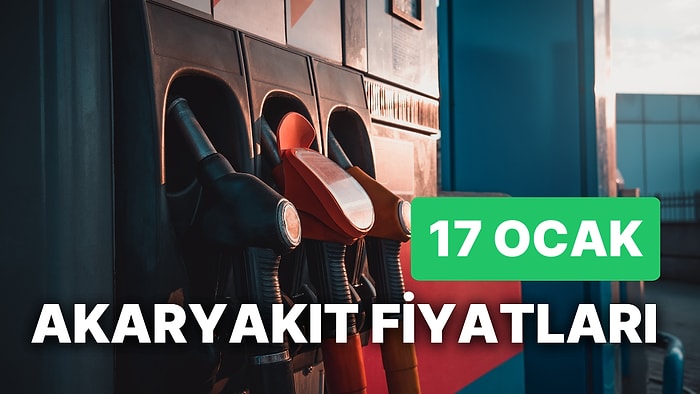 17 Ocak Salı Zamlı Akaryakıt Fiyatları: Brent Petrol, LPG, Motorin, Benzin Fiyatı Ne Kadar Oldu?