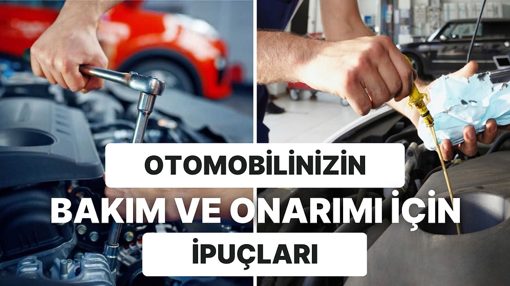 Otomobilinizin Bakımı Çok Önemli! Otomobil Bakım ve Onarım İçin 8 İpucu