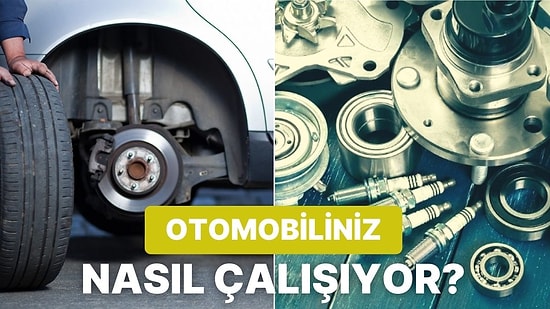 Otomobiller Nasıl Çalışır? Otomobillerin Çalışma Prensibini Açıklıyoruz!