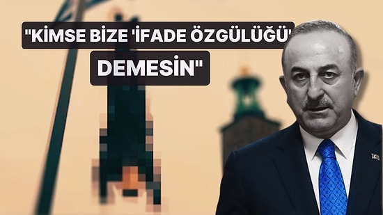 Çavuşoğlu'ndan İsveç'e 'Erdoğan Maketi' Tepkisi: 'Kimse Bize Düşünce Özgürlüğü Demesin'