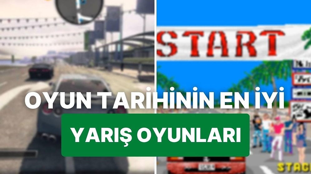 Hız Tutkunları Buraya: Tüm Zamanların En Önemli 8 Yarış Oyunu