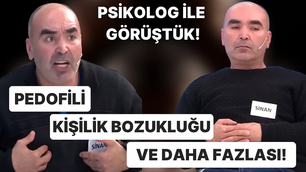 Uzman Psikolog ile Müge Anlı'daki Sinan'ın Sahip Olabileceği Olası Psikolojik Rahatsızlıklar Üzerine Konuştuk!