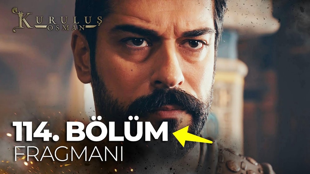 Kuruluş Osman Son Bölüm Fragmanı Yayınlandı! Kuruluş Osman 114. Bölüm Fragmanı ve Son Bölüm Özeti