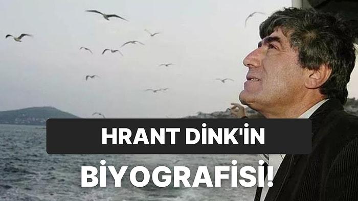 Hrant Dink'in Hayatıyla İlgili Merak Edilenler: Hrant Dink Kimdir, Nereli, Nasıl Öldü?